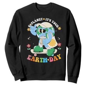 Earth Day Sweatshirt Cute Go Planet Its Your Earthday Groovy TS10 Black Print Your Wear