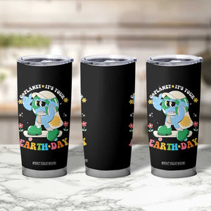 Earth Day Tumbler Cup Cute Go Planet Its Your Earthday Groovy TS10 Print Your Wear