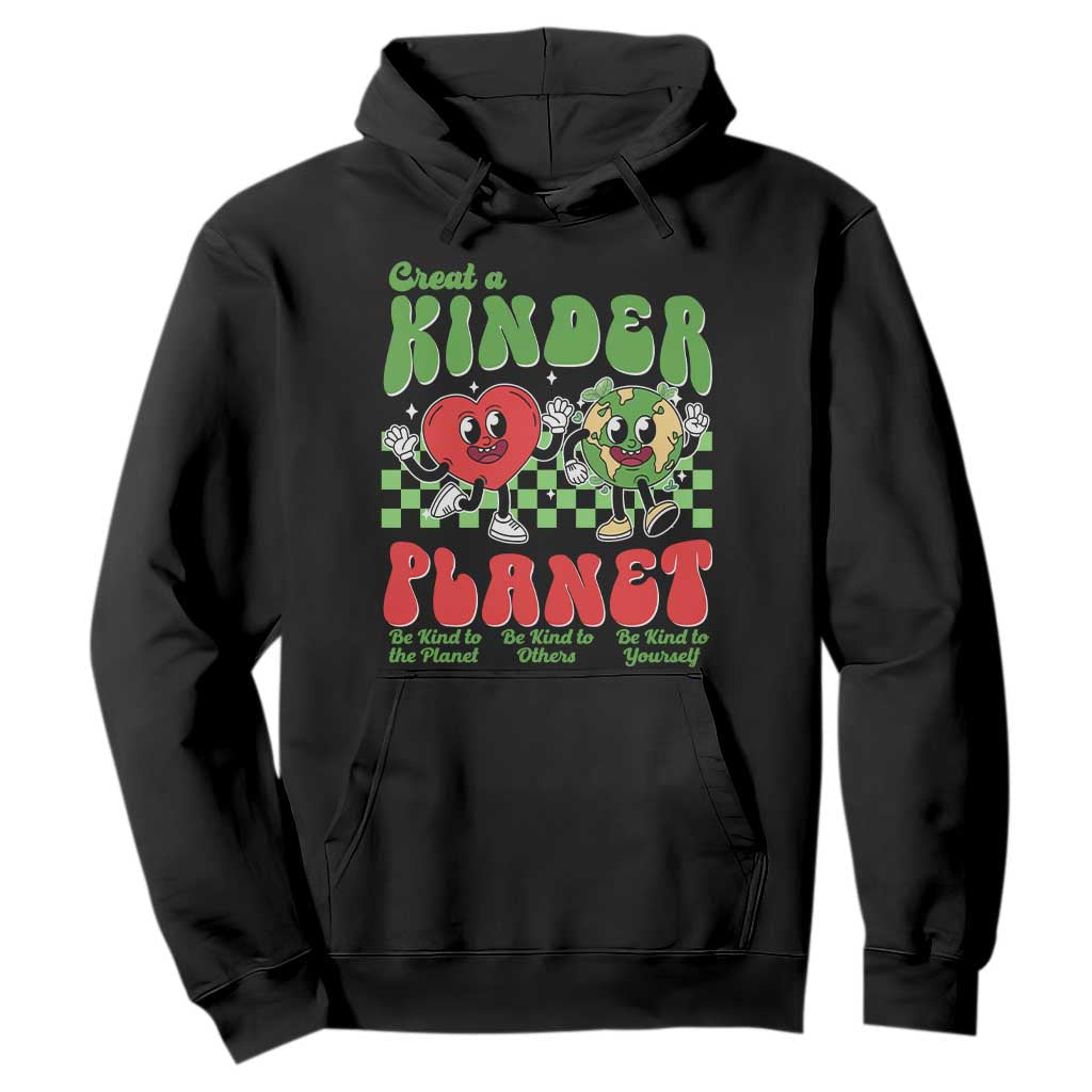 Earth Day Hoodie Create A Kinder Planet Be Kind Earth TS10 Black Print Your Wear
