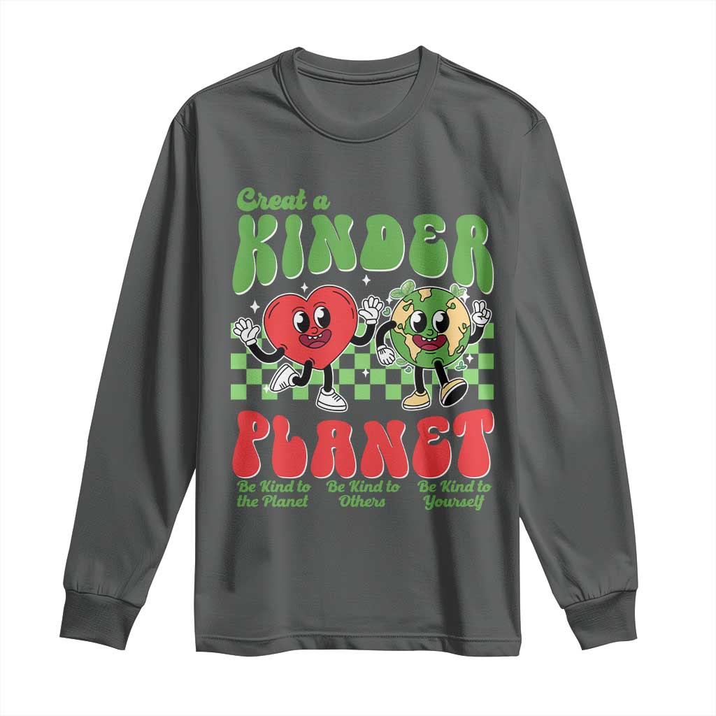 Earth Day Long Sleeve Shirt Create A Kinder Planet Be Kind Earth TS10 Dark Heather Print Your Wear