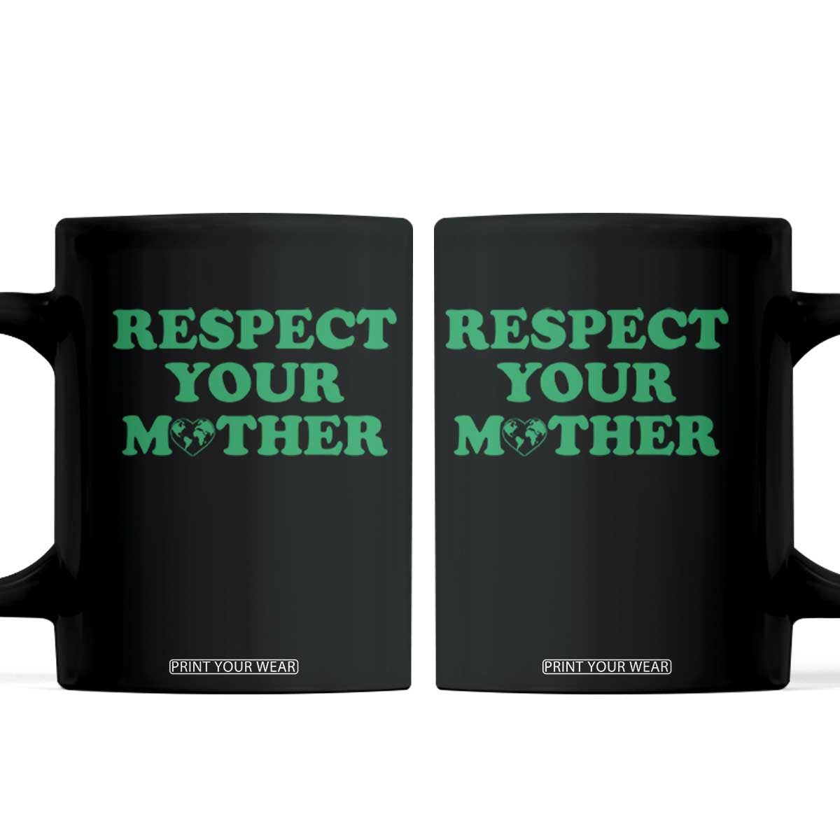 Earth Day Coffee Mug Respect Your Mother Environmental Recycling TS10 Black Print Your Wear