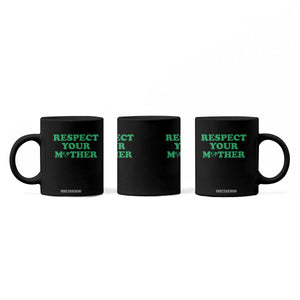 Earth Day Coffee Mug Respect Your Mother Environmental Recycling TS10 Print Your Wear