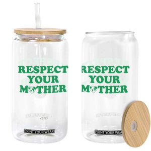 Earth Day Glass Can Respect Your Mother Environmental Recycling TS10 Print Your Wear