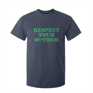 Earth Day T Shirt For Kid Respect Your Mother Environmental Recycling TS10 Navy Print Your Wear