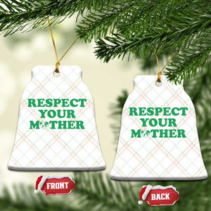 Earth Day Ceramic Ornament Respect Your Mother Environmental Recycling TS10 Print Your Wear
