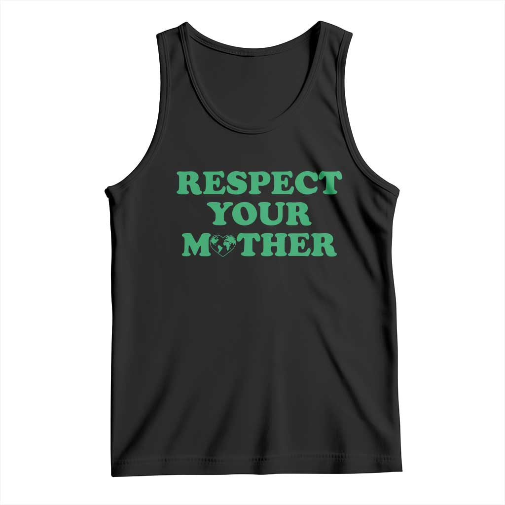 Earth Day Tank Top Respect Your Mother Environmental Recycling TS10 Black Print Your Wear
