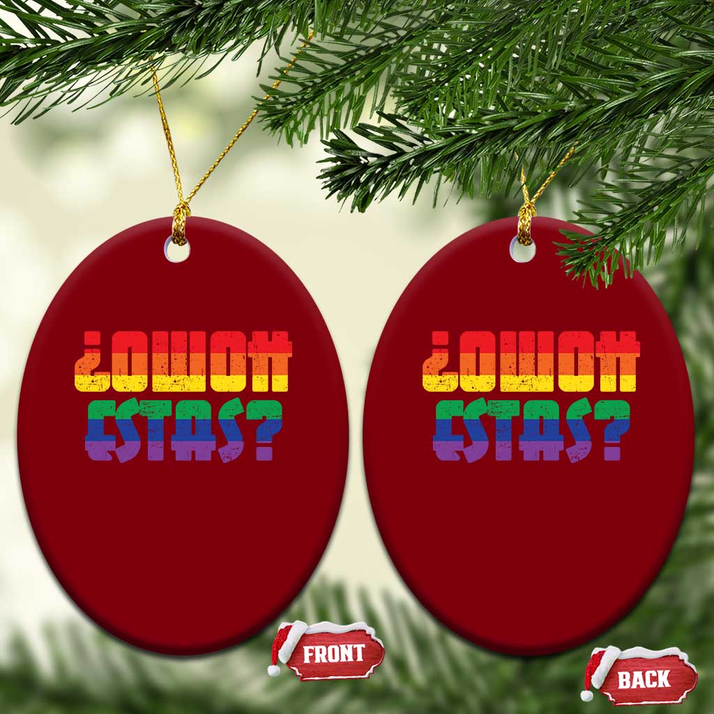 Como Estas Ceramic Ornament Funny Spanish LGBT Pride Latinx Retro Queer Inclusive Gift TS10 Print Your Wear