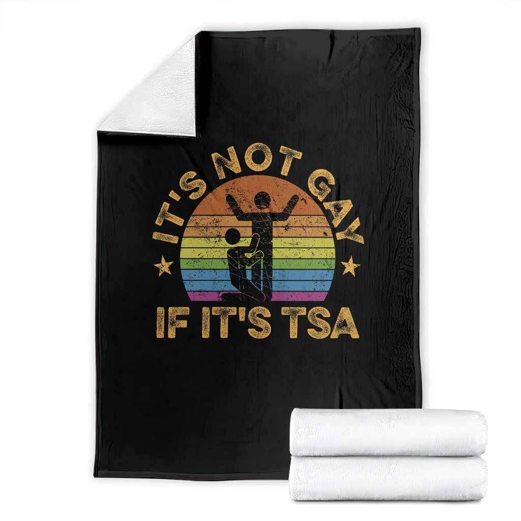 Funny It is Not Gay If It is TSA Security Throw Blanket TS10 Black Print Your Wear