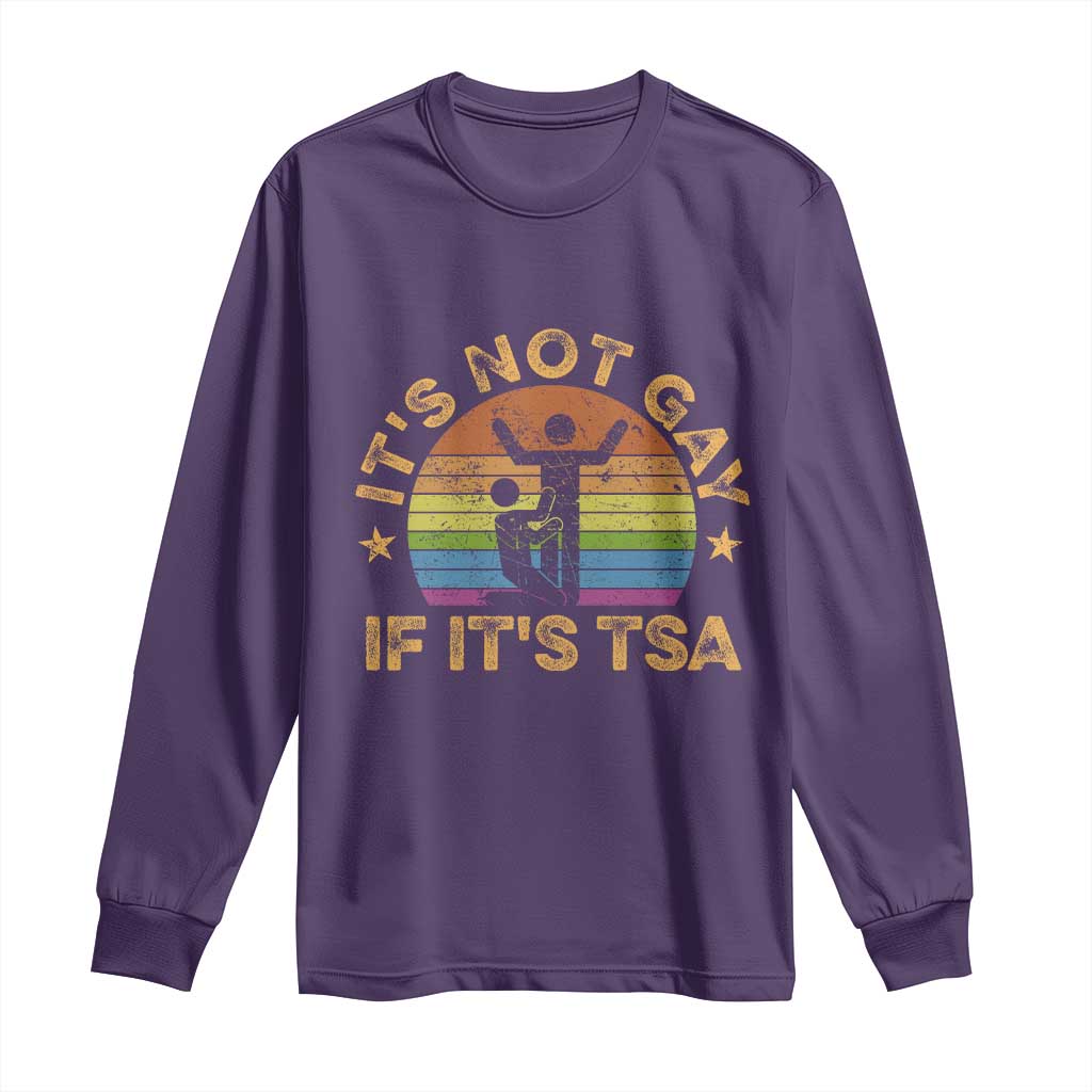 Funny It is Not Gay If It is TSA Security Long Sleeve Shirt TS10 Purple Print Your Wear
