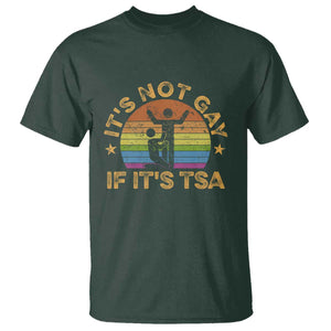 Funny It is Not Gay If It is TSA Security T Shirt TS10 Dark Forest Green Print Your Wear