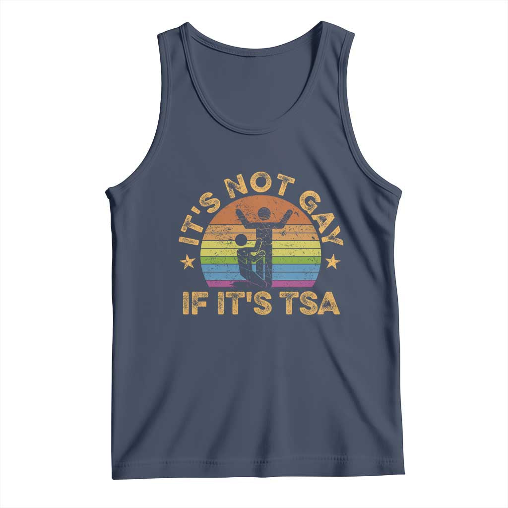 Funny It is Not Gay If It is TSA Security Tank Top TS10 Navy Print Your Wear