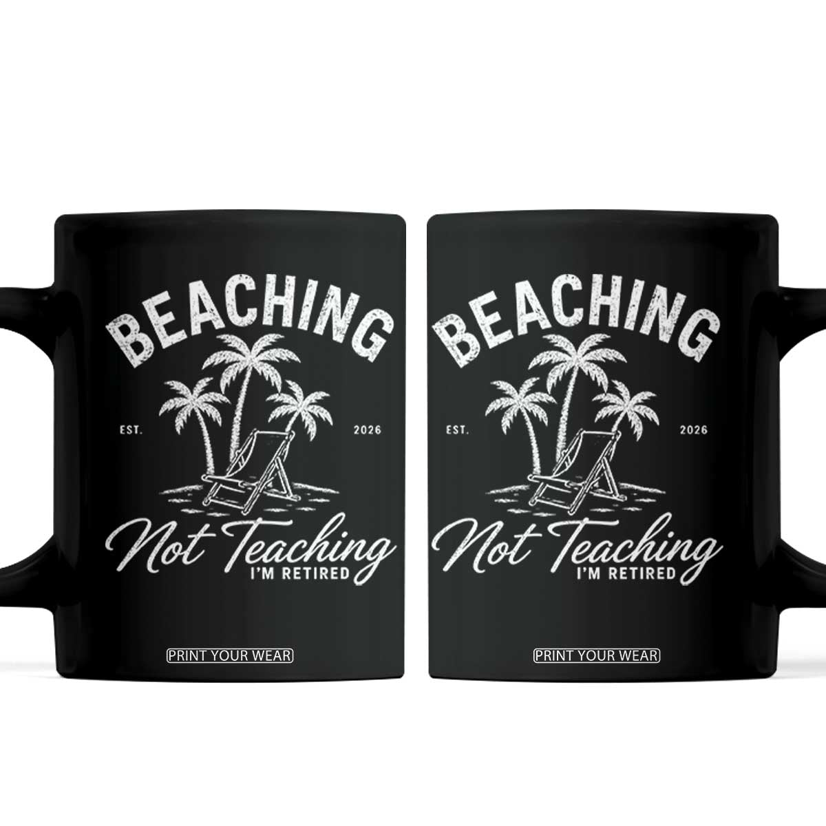 Retired Teacher Coffee Mug Beaching Not Teaching Retired Gifts For Teachers Retiring TS10 Black Print Your Wear