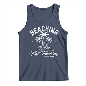 Retired Teacher Tank Top Beaching Not Teaching Retired Gifts For Teachers Retiring TS10 Navy Print Your Wear