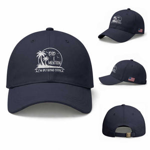 Funny Retirement Baseball Cap Did I Mention Im Retiring Soon Happy Retiree TS10 Baseball Cap Universal Fit Navy Print Your Wear