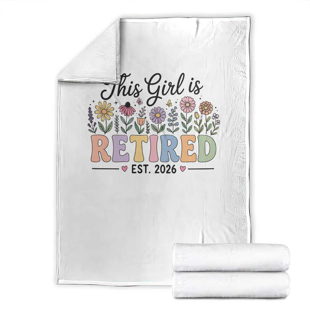 Retirement Gift For Her Throw Blanket This Girl Is Retired 2026 Floral Grandma Mom Teacher Coworker TS10 White Print Your Wear