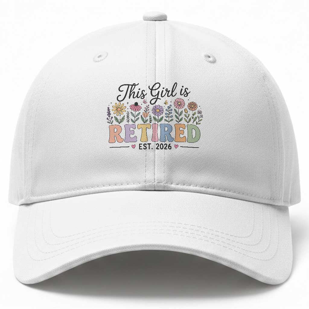 Retirement Gift For Her Baseball Cap This Girl Is Retired 2026 Floral Grandma Mom Teacher Coworker TS10 Print Your Wear