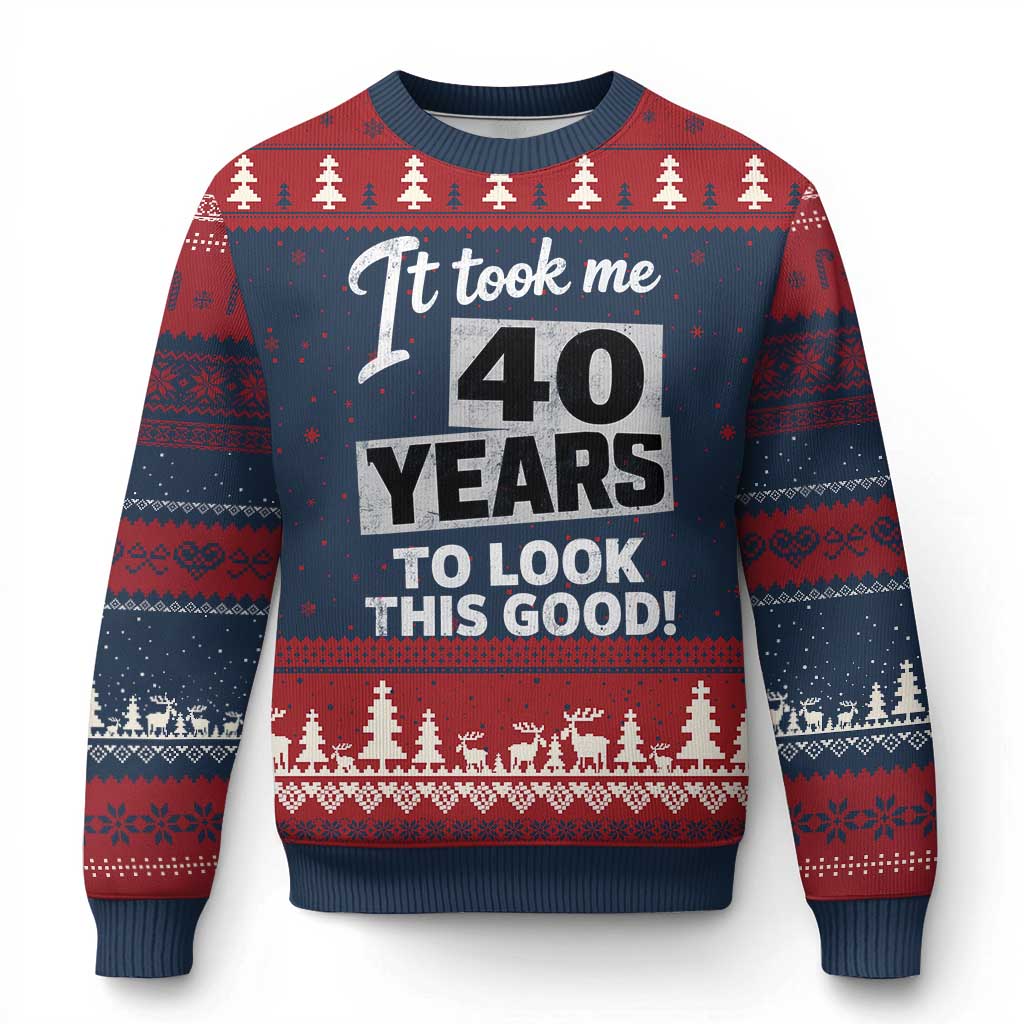 40th Birthday Ugly Christmas Sweater It Took Me 40 Years To Look This Good TS10 Navy Red Print Your Wear
