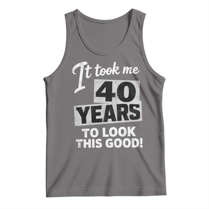 40th Birthday Tank Top It Took Me 40 Years To Look This Good TS10 Deep Heather Print Your Wear