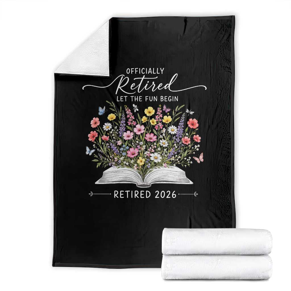 Officially Retired Throw Blanket Floral Teacher Retirement Coworker Gift Let The Fun Begin TS10 Black Print Your Wear