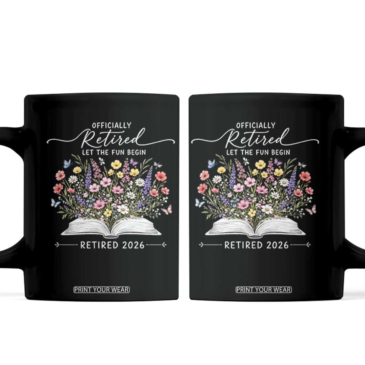 Officially Retired Coffee Mug Floral Teacher Retirement Coworker Gift Let The Fun Begin TS10 Black Print Your Wear