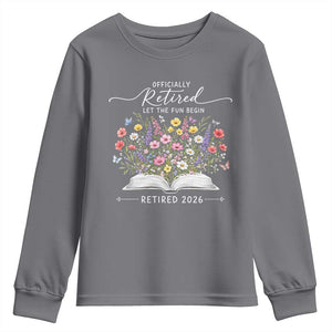Officially Retired Youth Sweatshirt Floral Teacher Retirement Coworker Gift Let The Fun Begin TS10 Charcoal Print Your Wear