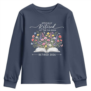 Officially Retired Youth Sweatshirt Floral Teacher Retirement Coworker Gift Let The Fun Begin TS10 Navy Print Your Wear