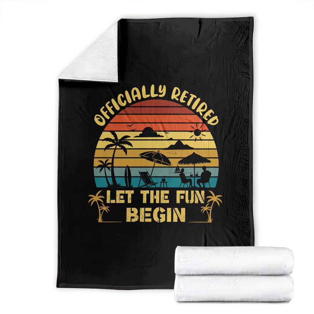 Retirement 2026 Throw Blanket Officially Retired Let The Fun Begin Retro TS10 Black Print Your Wear
