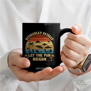 Retirement 2026 Coffee Mug Officially Retired Let The Fun Begin Retro TS10 Print Your Wear