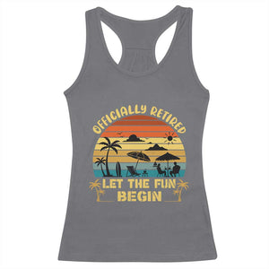 Retirement 2026 Racerback Tank Top Officially Retired Let The Fun Begin Retro TS10 Charcoal Print Your Wear