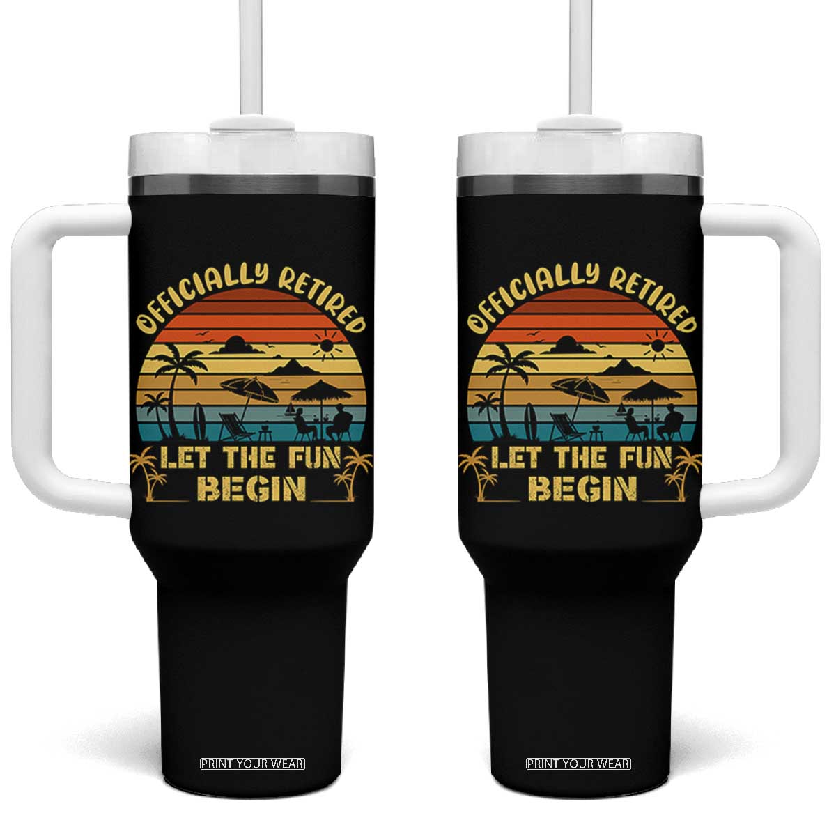 Retirement 2026 Tumbler With Handle Officially Retired Let The Fun Begin Retro TS10 One Size: 40 oz Black Print Your Wear