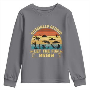 Retirement 2026 Youth Sweatshirt Officially Retired Let The Fun Begin Retro TS10 Charcoal Print Your Wear