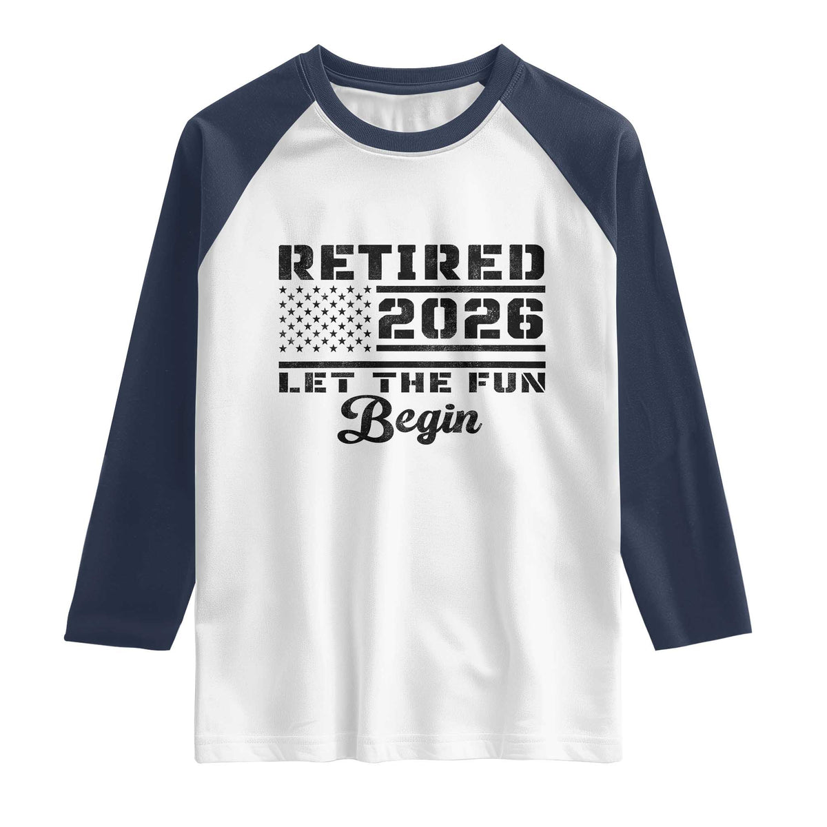 Retirement 2026 Raglan Shirt Cool Retired Gift American Flag TS10 White Navy Print Your Wear