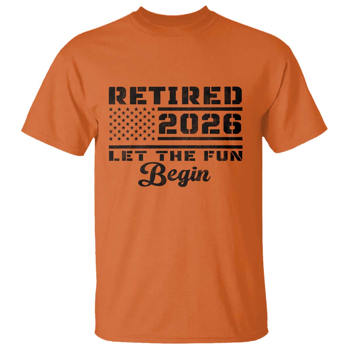 Retirement 2026 T Shirt Cool Retired Gift American Flag TS10 Orange Print Your Wear