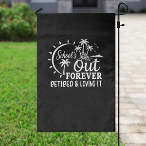 Retired Teacher Garden Flag Schools Out Forever Retirement Teacher Gift TS10 Print Your Wear