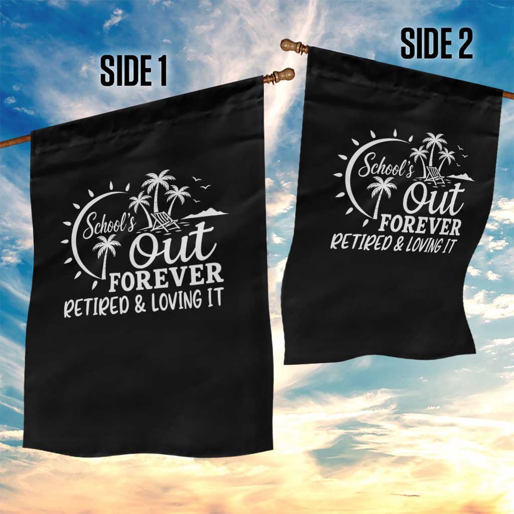 Retired Teacher Garden Flag Schools Out Forever Retirement Teacher Gift TS10 Print Your Wear