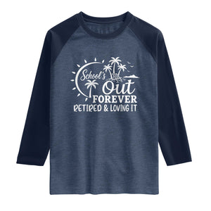 Retired Teacher Raglan Shirt Schools Out Forever Retirement Teacher Gift TS10 Heather Denim Navy Print Your Wear