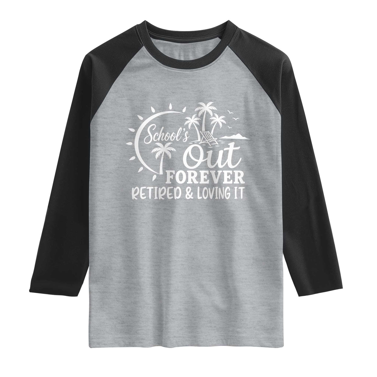 Retired Teacher Raglan Shirt Schools Out Forever Retirement Teacher Gift TS10 Heather Gray Black Print Your Wear
