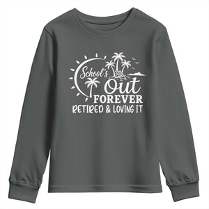 Retired Teacher Youth Sweatshirt Schools Out Forever Retirement Teacher Gift TS10 Dark Heather Print Your Wear