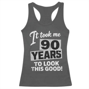 90th Birthday Racerback Tank Top It Took Me 90 Years To Look This Good TS10 Dark Heather Print Your Wear