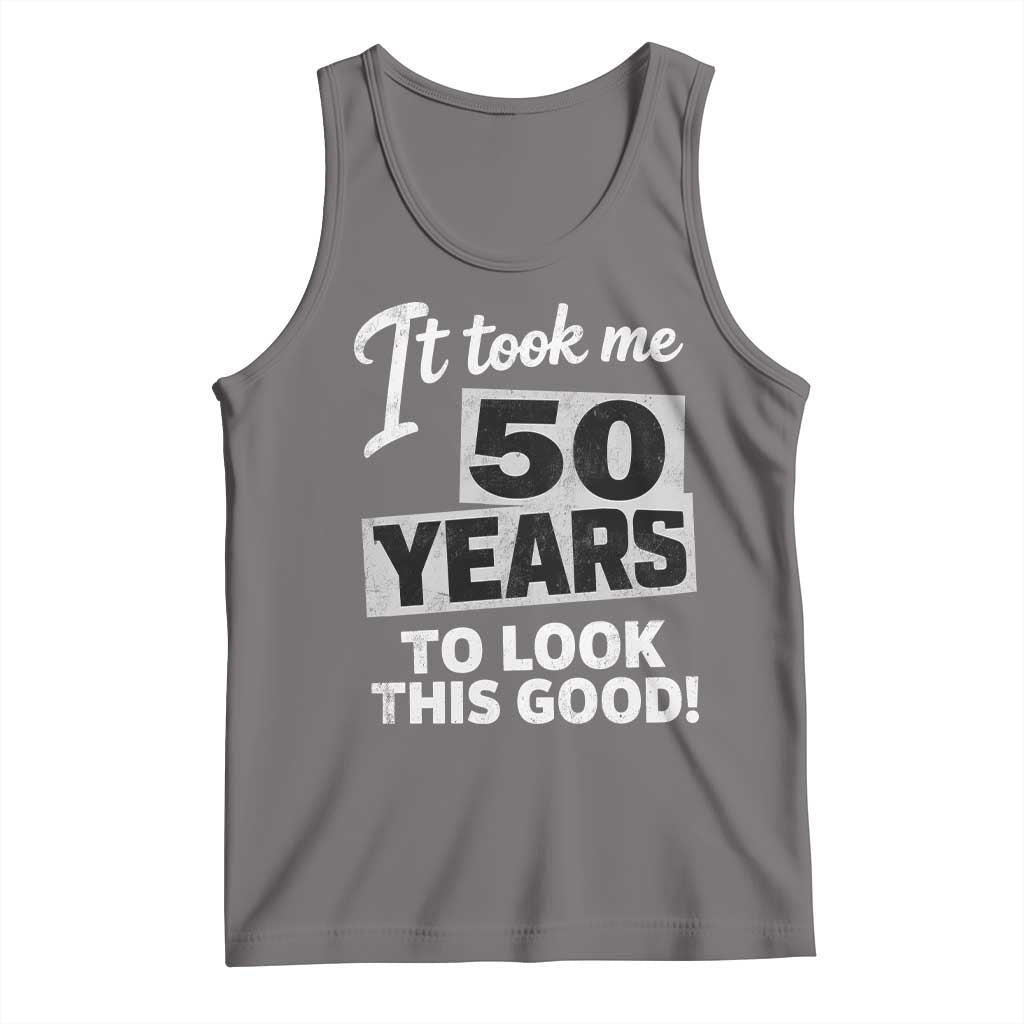 50th Birthday Tank Top It Took Me 50 Years To Look This Good TS10 Deep Heather Print Your Wear