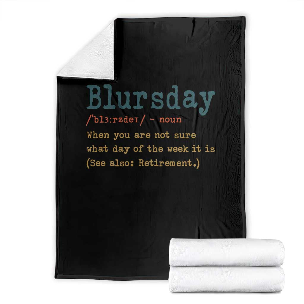 Funny Retired Throw Blanket Blursday Retirement Definition Gag Gifts TS10 Black Print Your Wear
