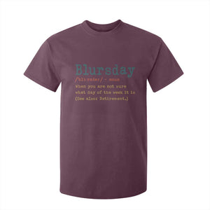Funny Retired T Shirt For Kid Blursday Retirement Definition Gag Gifts TS10 Maroon Print Your Wear
