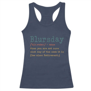 Funny Retired Racerback Tank Top Blursday Retirement Definition Gag Gifts TS10 Navy Print Your Wear