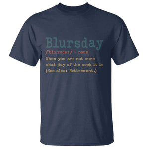 Funny Retired T Shirt Blursday Retirement Definition Gag Gifts TS10 Navy Print Your Wear
