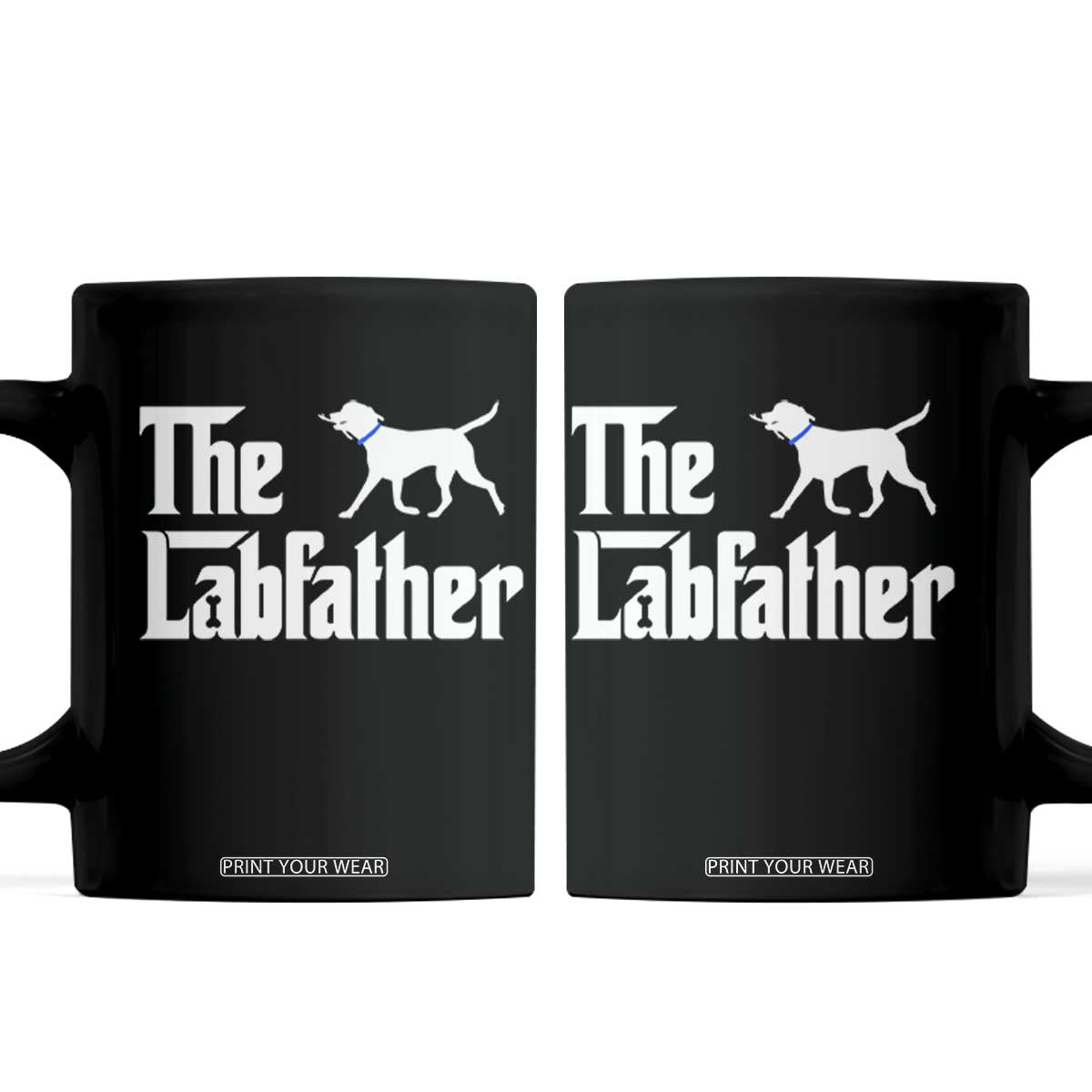 Funny Labrador Dad Coffee Mug The Lab Father Fathers Day Gifts For Dog Lovers Dad TS10 Black Print Your Wear