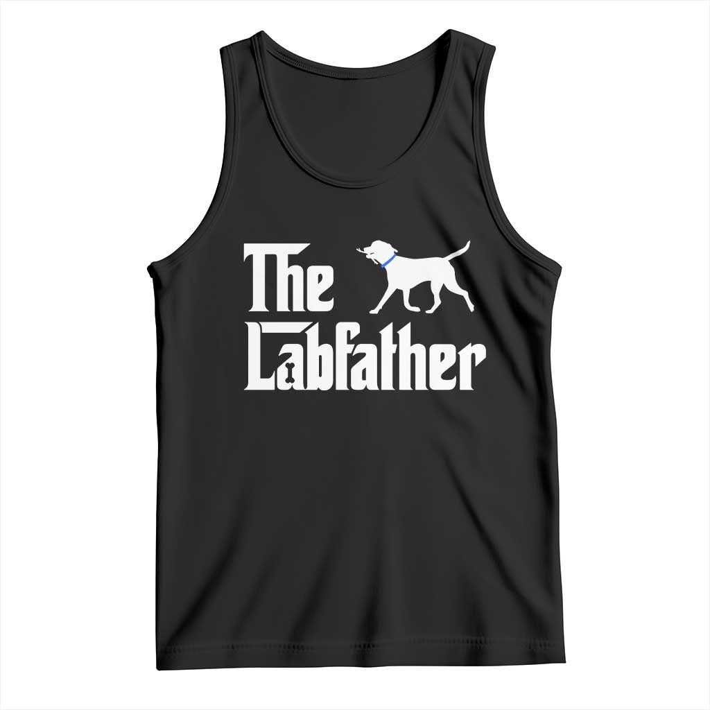 Funny Labrador Dad Tank Top The Lab Father Fathers Day Gifts For Dog Lovers Dad TS10 Black Print Your Wear