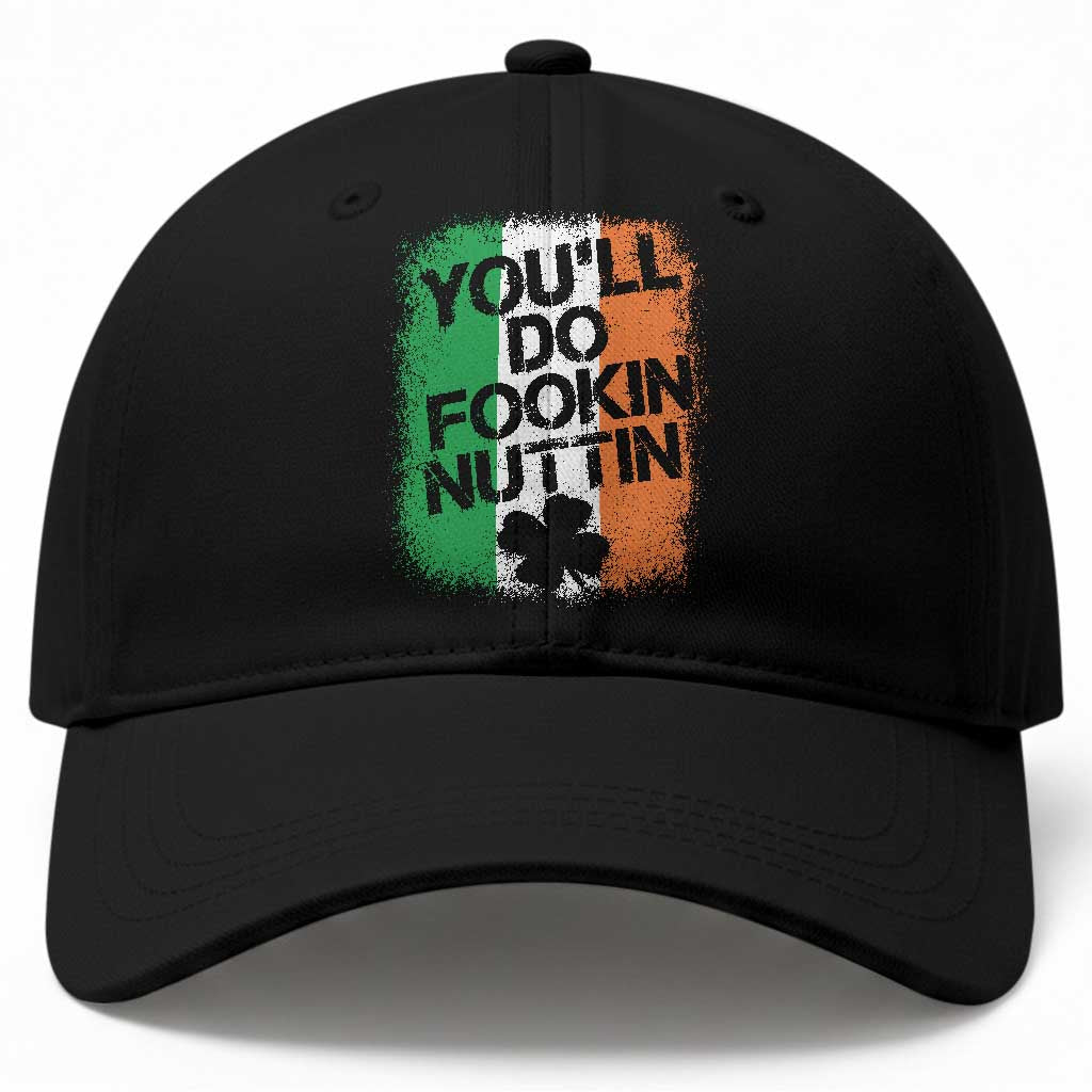 You Will Fookin Nuttin Irish Flag Pride Notorious Baseball Cap TS10 Print Your Wear