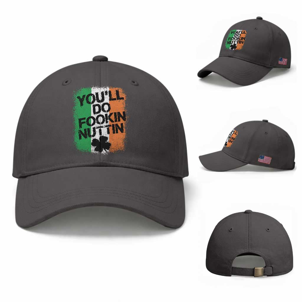 You Will Fookin Nuttin Irish Flag Pride Notorious Baseball Cap TS10 Baseball Cap Universal Fit Dark Gray Print Your Wear