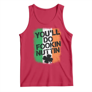 You Will Fookin Nuttin Irish Flag Pride Notorious Tank Top TS10 Red Print Your Wear