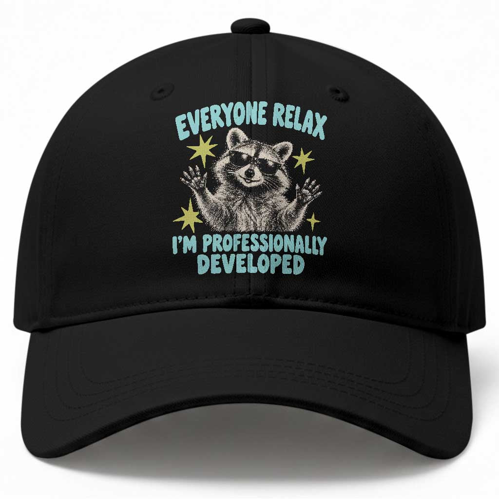 Everyone Relax I Am Professionally Developed Funny Raccoon Baseball Cap Office Work Humor Aesthetic